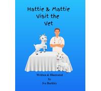 Hattie & Mattie Visit the Vet: 1
