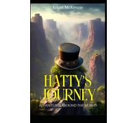 Hatty's Journey: Adventures Around the World