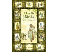 Hauffs Märchen: Mit den Illustrationen von Ruth Koser-Michaëls