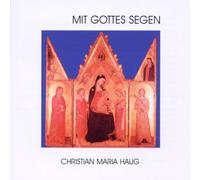 Haug,Christian Maria - Mit Gottes Segen