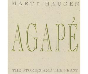 HAUGEN / FEIERABEND Agape: Stories and the Feast (CD)