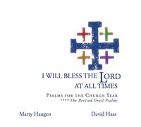 Haugen, Marty - I Will Bless The Lord At All Times