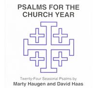 Haugen, Marty - Psalms For The Church Year 1