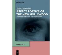 Hauke Lehmann Affect Poetics of the New Hollywood (Tascabile)