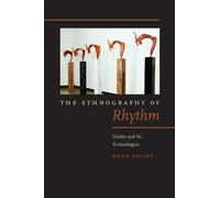 Haun Saussy The Ethnography of Rhythm (Copertina rigida)