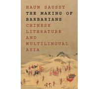 Haun Saussy The Making of Barbarians (Copertina rigida) Translation/Transnation