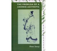 Haun Saussy The Problem of a Chinese Aesthetic (Copertina rigida)