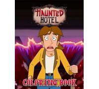 Haun-ted Ho-tel Coloring Book: Cartoon Ghost Adventures Collections with 50+ Coloring Pages of Haunted Fun and Spooky Surprises