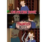 Haun-ted Ho-tel Coloring Book: Spooky Surprises Coloring Pages with 50+ Haunted Cartoon Adventures Full of Ghostly Fun