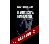 HAUNEBU-II - EL ARMA SECRETA DE ADOLF HITLER