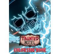 Haunt Hotels Coloring Book: Fantasy Halloween Adventures - 50+ Coloring Pages of Haunted Houses, Ghosts, and Creepy Characters Lover