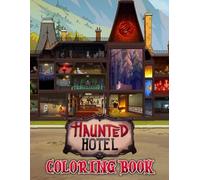 Haunt Hotels Coloring Book: Funny and Spooky Coloring Pages with 50+ Haunted Adventures with Ghosts, Pumpkins, and Monsters