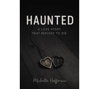 Haunted: A Love Story That Refuses to Die