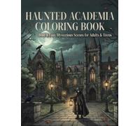 Haunted Academia Coloring Book: Bold & Easy Gothic & Dark Academia Designs for Adults and Teens | Relaxing Coloring Pages with Victorian Mansions, Ghosts, and Mysterious Libraries