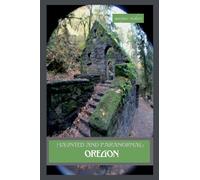 Haunted and Paranormal: Oregon: 2