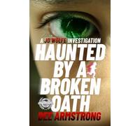 Haunted By a Broken Oath: A JD Wolfe Investigation: 1