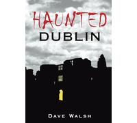 Haunted Dublin