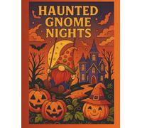 HAUNTED GNOME NIGHTS