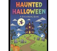 Haunted Halloween: A Colouring Book