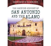 Haunted History of San Antonio and the Alamo - Library Binding NUOVO Sue...