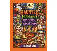 Haunted Holidays and Spooky Seasons: coloring book
