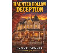 Haunted Hollow Deception: A Gold Country Bed & Breakfast Cozy Murder Mystery