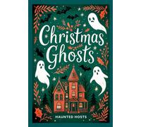 Haunted Hosts Christmas Ghosts: Haunted Places Across Britain Real X (Tascabile)