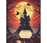 Haunted House Halloween Composition Notebook: College Ruled Journal with Spooky Gothic Cover | 120 Pages, 7.5″ × 9.25″ | Perfect Gift for Teens, Students & Halloween Lovers