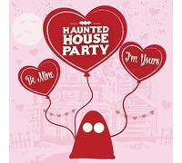 Haunted House Party - Be Mine, I'm Yours [Vinyl LP] [VINYL]