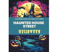 Haunted House Street - Halloween Coloring Book for Adults & Teens: 20 Detailed Haunted Mansions, Pumpkin Patches & Spooky Neighborhoods to Color and Relax