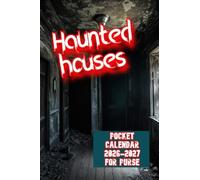 Haunted houses pocket calendar 2026-2027 for purse: 50 Pages, 4" x 6" Small Planner, Contains background images, Premium colors, Contains 24 Months to Refill, Starting From January 1, 2026 Until December 31, 2027.