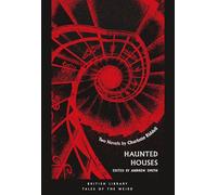 Haunted Houses: Two Novels by Charlotte Riddell (Tales of the Weird)