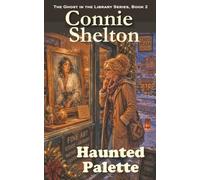 Haunted Palette: The Ghost in the Library Cozy Mystery Series: 2
