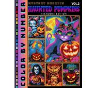 Haunted Pumpkins Color by Number for Adults Volume 2: Scary Halloween Mosaic Coloring Book for Adults