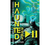 Haunted Reels 2: More Stories from the Minds of Professional Filmmakers: 7