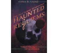 Haunted Requiems: Three Tales of Darkness: 1