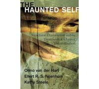 Haunted Self: Structural Dissociation And the Treatment of Chronic Traumatization: 0