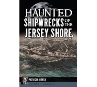 Haunted Shipwrecks of the Jersey Shore
