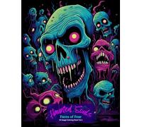 Haunted Souls: Faces of Fear Coloring Book Vol 4