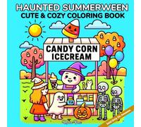 Haunted Summerween Cozy and Cute Coloring Book: 33 Adorable Spooky Illustrations with Thick Bold Lines - Halloween Summer Fun for Kids and Adults