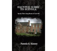 Haunted Surry to Suffolk: Spooky Tales along Routes 10 and 460