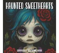 Haunted Sweethearts: A Gothic Grayscale Coloring Experience of Creepy and Enchanted Girls