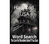 Haunted USA Word Search: Word Searches With Easy to Read Print About Scary and Creepy Places in all 50 States { 6x9 Inches, 100 Pages} 50 Puzzles ... Perfect for Gifts, Halloween or Lazy Afternoons.
