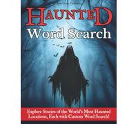 Haunted Word Search: Scary Puzzle Book with Spooky Ghost Stories, Haunted History, and Creepy Word Puzzles for Teens and Adults