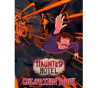 Haunted's Hotels Coloring Book: 50+ Fun Spooky Cartoon Pages of Horror Hotels, Ghosts, and Creepy Characters, Coloring Pages for Kids Teens