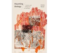 Haunting Biology: Science and Indigeneity in Australia
