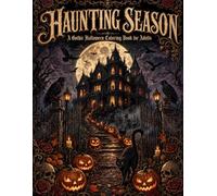 Haunting Season: A Gothic Halloween Coloring Book for Adults