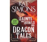 Haunts and Howls and Dragon Tales: Large Print Edition