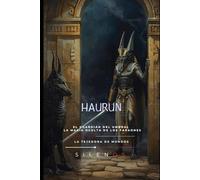 Haurun: El Guardián del Umbral: Haurun y la Magia Oculta de los Faraones
