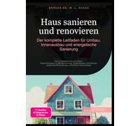 Haus sanieren und renovieren: Der komplette Leitfaden für Umbau, Innenausbau und energetische Sanierung